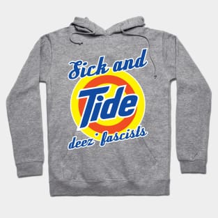 Sick and Tired of These Fascists Hoodie